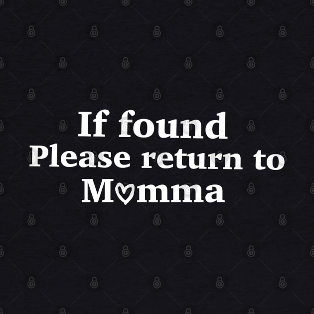 If found please return to momma by 4Lucid4dre4ms